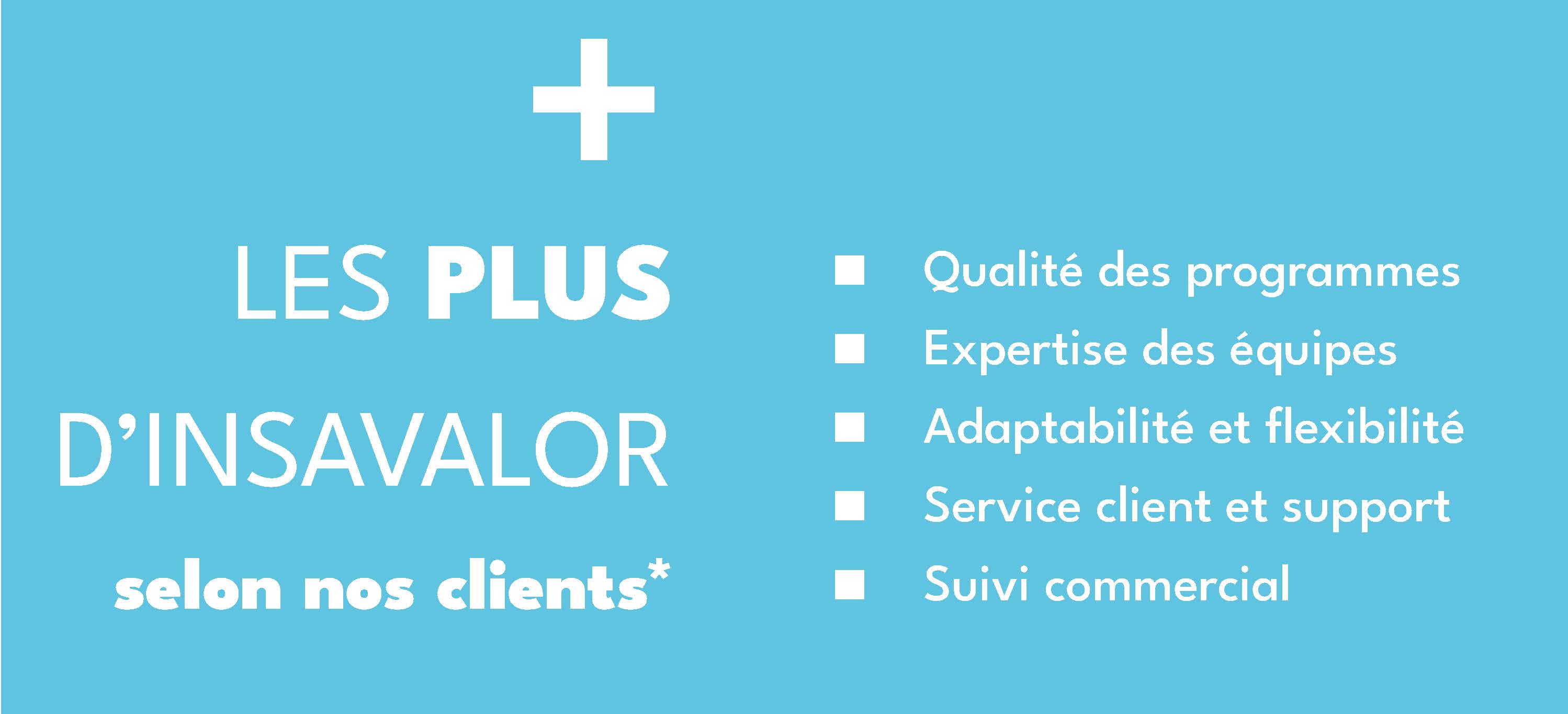 Les plus d'INSAVALOR selon nos clients